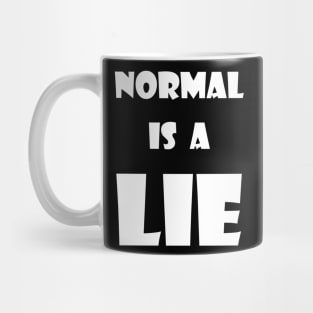 Normal is a LIE Mug